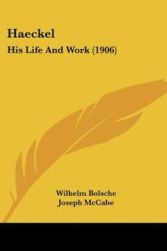 portada haeckel: his life and work (1906) (en Inglés)