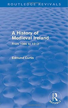 portada A History of Medieval Ireland (Routledge Revivals): From 1086 to 1513 
