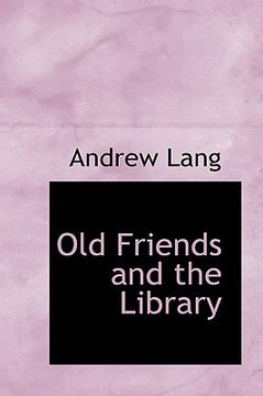 portada old friends and the library (en Inglés)