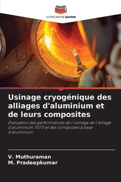 portada Usinage cryogénique des alliages d'aluminium et de leurs composites (in French)
