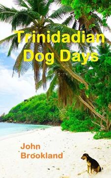 portada Trinidadian Dog Days (en Inglés)