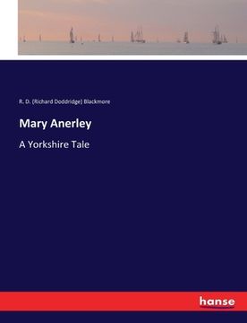 portada Mary Anerley: A Yorkshire Tale (en Inglés)