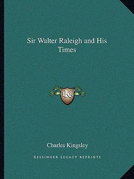 portada sir walter raleigh and his times (en Inglés)