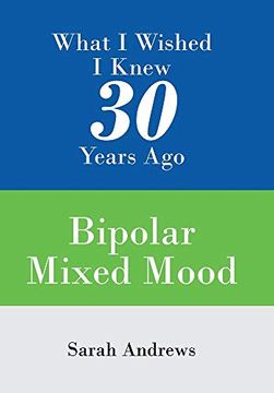 portada What i Wished i Knew 30 Years Ago: Bipolar Mixed Mood 