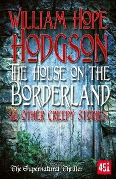portada The House on the Borderland: And Other Creepy Stories (Flame Tree Classics)