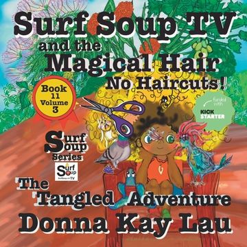 portada Surf Soup TV and the Magical Hair: No Haircuts! The Tangled Adventure Book 11 Volume 3 (en Inglés)