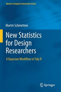 portada New Statistics for Design Researchers: A Bayesian Workflow in Tidy R (en Inglés)
