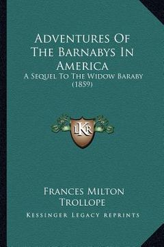 portada adventures of the barnabys in america: a sequel to the widow baraby (1859) (en Inglés)