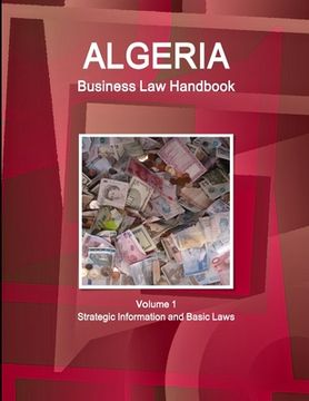 portada Algeria Business Law Handbook Volume 1 Strategic Information and Basic Laws (en Inglés)