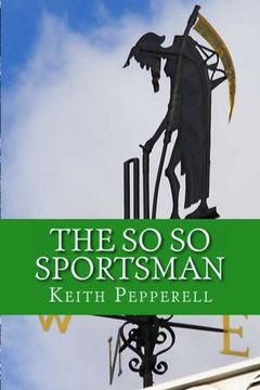 portada The So So Sportsman: Fifty Years of Being in the Middle of the Pack