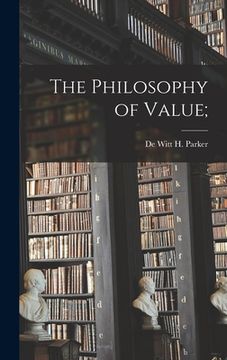 portada The Philosophy of Value; (en Inglés)