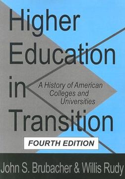portada higher education in transition: a history of american colleges and universities (en Inglés)