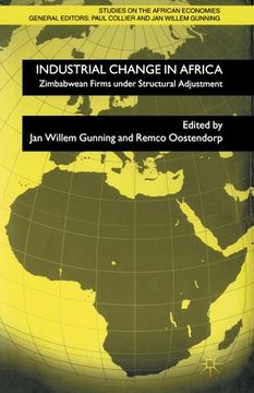 portada Industrial Change in Africa: Zimbabwean Firms Under Strucural Adjustment (en Inglés)