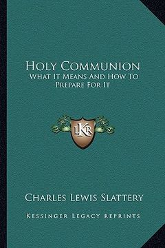 portada holy communion: what it means and how to prepare for it (in English)