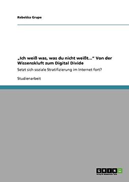 portada „Ich weiß was, was du nicht weißt..." Von der Wissenskluft zum Digital Divide (German Edition)
