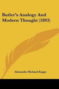portada butler's analogy and modern thought (1893) (en Inglés)