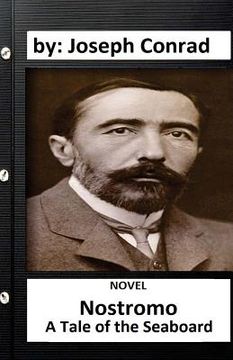 portada Nostromo: A Tale of the Seaboard (1904) NOVEL by: Joseph Conrad (en Inglés)