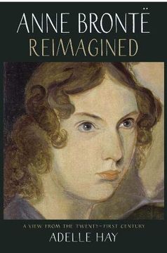 portada Anne Brontë Reimagined: A View from the Twenty-First Century (en Inglés)