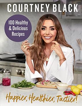 portada Happier, Healthier, Tastier!: 100 Recipes Under 600 Calories! (in English)