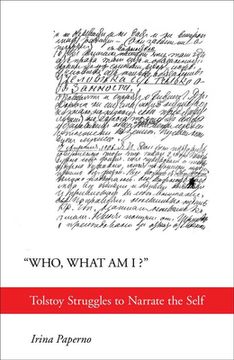 portada "Who, What am I? "W Tolstoy Struggles to Narrate the Self (en Inglés)