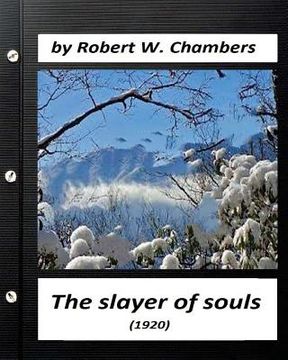 portada The Slayer of Souls (1920) by Robert W. Chambers (Classics)