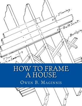portada How To Frame A House: or: House and Roof Framing (en Inglés)