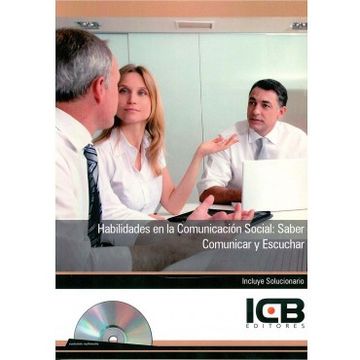 portada Habilidades en la Comunicacion Social: Saber Comunicar y Escuchar - Incluye Contenido Multimedia (in Spanish)