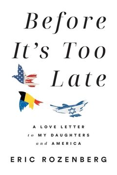 portada Before It's Too Late: A Love Letter to My Daughters and America (en Inglés)