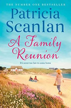 portada A Family Reunion: Warmth, Wisdom and Love on Every Page - if you Treasured Maeve Binchy, Read Patricia Scanlan (in English)