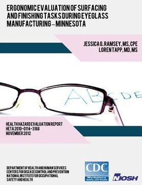 portada Ergonomic Evaluation of Surfacing and Finishing Tasks During Eyeglass Manufacturing ? Minnesota (in English)