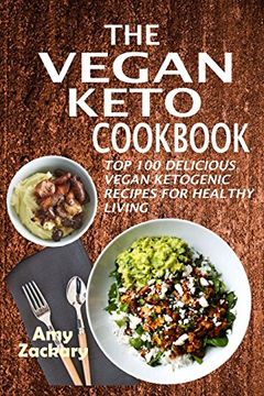 portada The Vegan Keto Cookbook: Top 100 Delicious Vegan Ketogenic Recipes for Healthy Living (en Inglés)