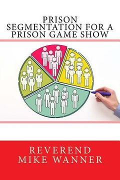 portada Prison Segmentation For A Prison Game Show (en Inglés)