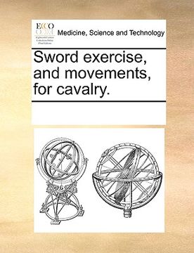 portada sword exercise, and movements, for cavalry. (en Inglés)