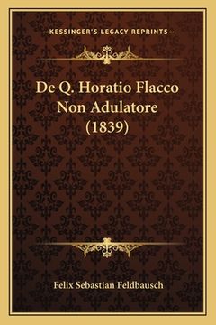 portada De Q. Horatio Flacco Non Adulatore (1839) (in Latin)