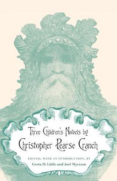 portada three children's novels: by christopher pearse cranch (en Inglés)