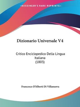 portada Dizionario Universale V4: Critico Enciclopedico Della Lingua Italiana (1803) (en Italiano)