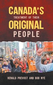 portada CANADA's Treatment of their Original People (in English)