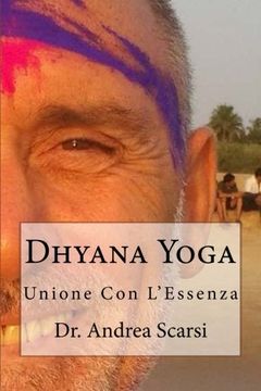 portada Dhyana Yoga: Unione Con L'Essenza (Italian Edition)