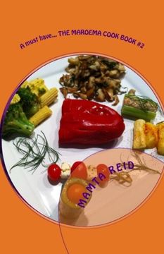 portada A must have... THE MAROEMA COOK BOOK #2: Add tasty veges to your current diet! (THE MAROEMA COOK BOOKS) (Volume 2)