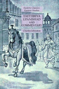 portada Taittiriya Upanishad and Commentary: Esoteric Classics: Eastern Studies (en Inglés)