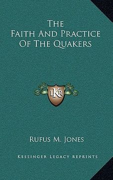portada the faith and practice of the quakers (en Inglés)