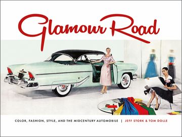 portada Glamour Road: Color, Fashion, Style, and the Midcentury Automobile 