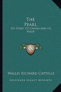 portada the pearl: its story, its charm and its value (en Inglés)