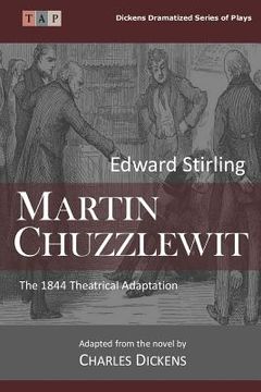 portada Martin Chuzzlewit: The 1844 Theatrical Adaptation (en Inglés)
