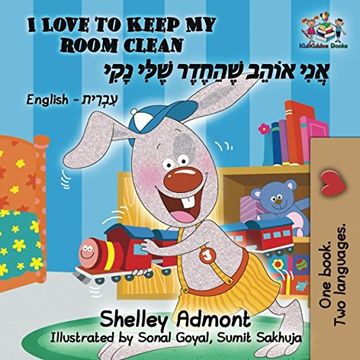 portada I Love to Keep My Room Clean: English Hebrew Bilingual Edition (English Hebrew Bilingual Collection)