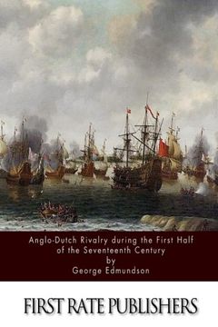 portada Anglo-Dutch Rivalry during the First Half of the Seventeenth Century