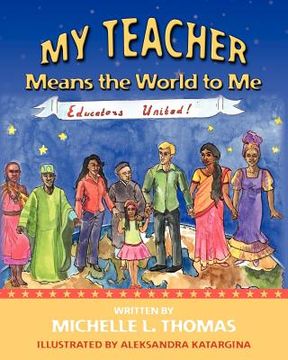 portada my teacher means the world to me (en Inglés)