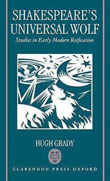 portada Shakespeare's Universal Wolf: Postmodernist Studies in Early Modern Reification 