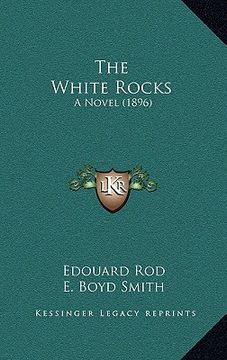 portada the white rocks: a novel (1896) (en Inglés)