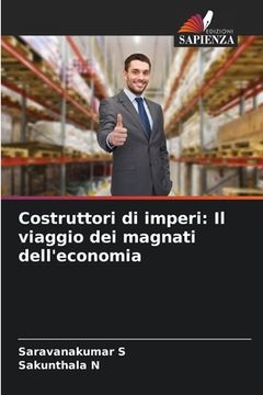portada Costruttori di imperi: Il viaggio dei magnati dell'economia (en Italiano)